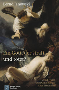 Ein Gott, der straft und tötet? von Bernd Janowski